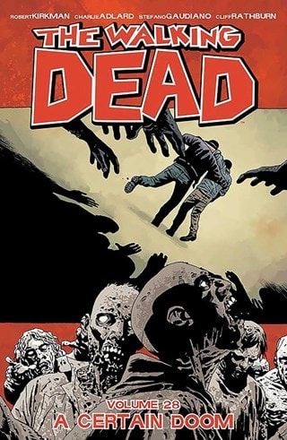The Walking Dead Vol. 28: A Certain Doom By Robert Kirkman