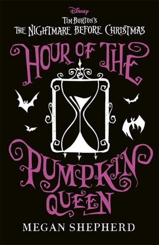 Tim Burton's The Nightmare Before Christmas: Hour Of The Pumpkin Queen Paperback By Megan Shepherd