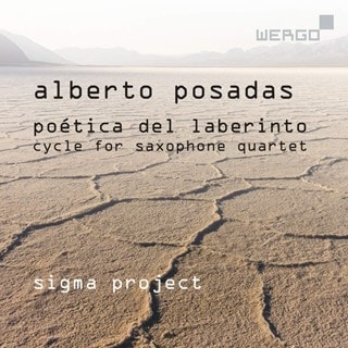 Alberto Posadas: Poetica Del Laberinto: Cycle for Saxophone Quartet