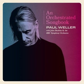 An Orchestrated Songbook: Paul Weller With Jules Buckley & the BBC Symphony Orchestra