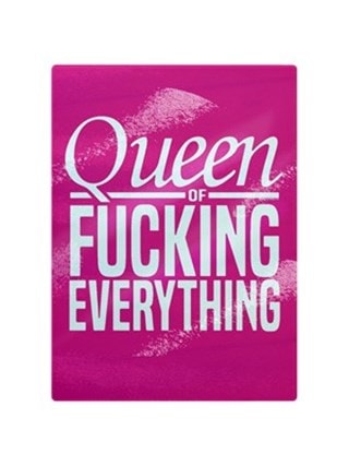 Queen Of Fucking Everything Chopping Board