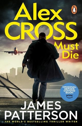Alex Cross Must Die: Book 31 Paperback By James Patterson