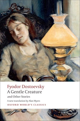 A Gentle Creature and Other Stories Paperback By Fyodor Dostoyevsky