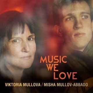 Viktoria Mullova/Misha Mullov-Abbado: Music We Love