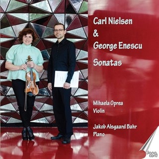 Carl Nielsen & George Enescu: Sonatas