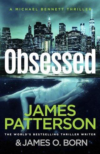 Obsessed: Michael Bennett Book 15 Paperback By James Patterson