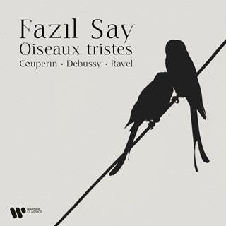 Fazil Say: Oiseaux Tristes