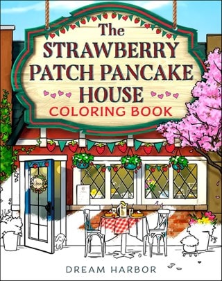 The Strawberry Patch Pancake House Colouring Book