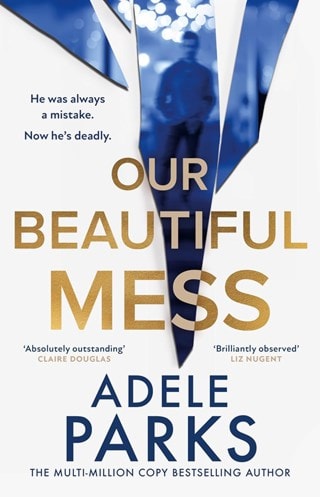Our Beautiful Mess Hardback By Adele Parks