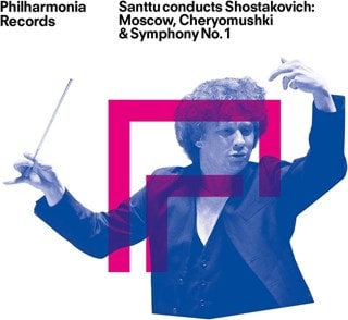 Santtu Conducts Shostakovich: Moscow, Cheryomushki & Symphony...