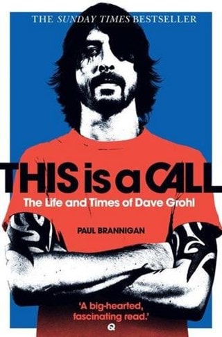 This Is A Call: The Life & Times of Dave Grohl
