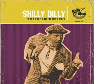 Shilly Dilly: When Your Mojo Doesn't Work