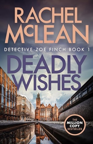Deadly Wishes: Detective Zoe Finch 1 Paperback By Rachel McLean