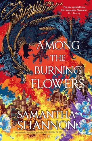 Among The Burning Flowers Hardback By Samantha Shannon