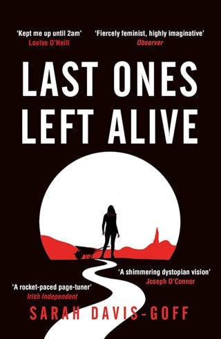 Last Ones Left Alive Paperback By Sarah Davis-Goff