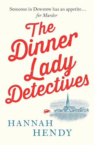 The Dinner Lady Detectives 1 Paperback By Hannah Hendy