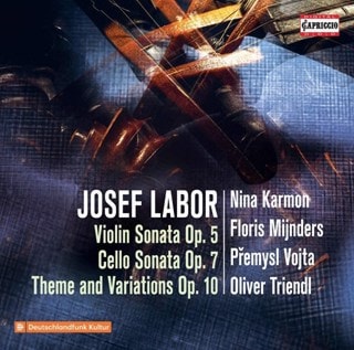 Josef Labor: Violin Sonata, Op. 5/Cello Sonata, Op. 7/Theme...