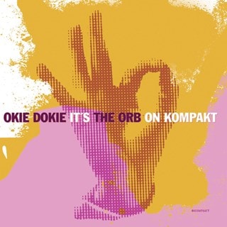 Okie Dokie, It's the Orb On Kompakt