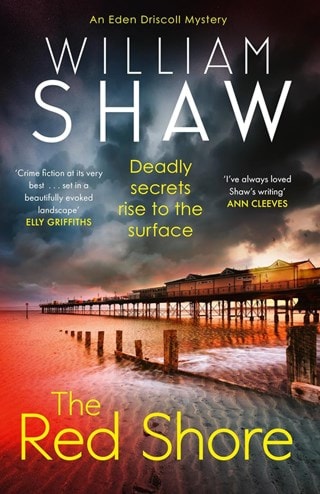 The Red Shore: Eden Driscoll Book 1 Hardback By William Shaw