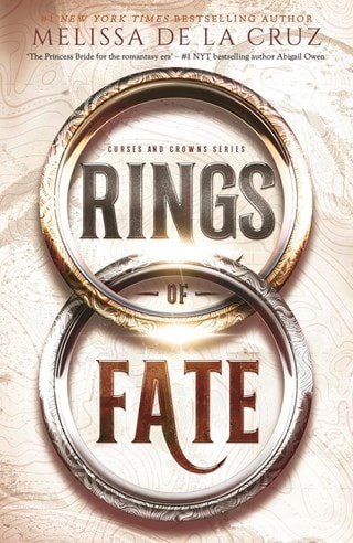 Rings Of Fate: Curses and Crowns Book 1 Hardback By Melissa De La Cruz