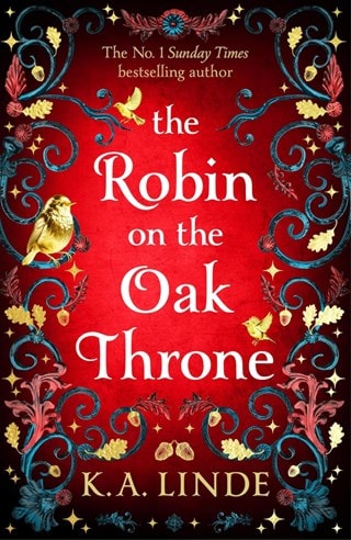 The Robin On The Oak Throne: The Oak & Holly Cycle Book 2 Hardback By K.A. Linde