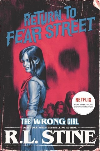 The Wrong Girl: Return to Fear Street Book 2 Paperback By R.L. Stine