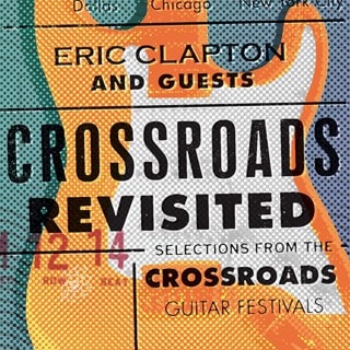 Crossroads Revisited: Selections from the Crossroads Guitar Festivals