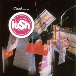 Ciao!: Best of Lush