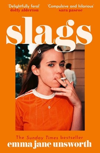 Slags Paperback By Emma Jane Unsworth
