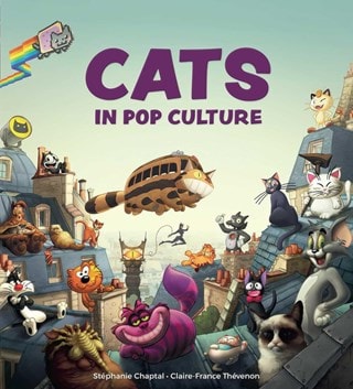 Cats In Pop Culture Hardback By Stephanie Chaptal & Claire-France Thévenon