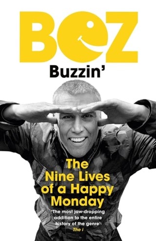 Buzzin Paperback By Bez