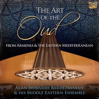 The Art of the Oud: From Armenia and the Eastern Mediterranean