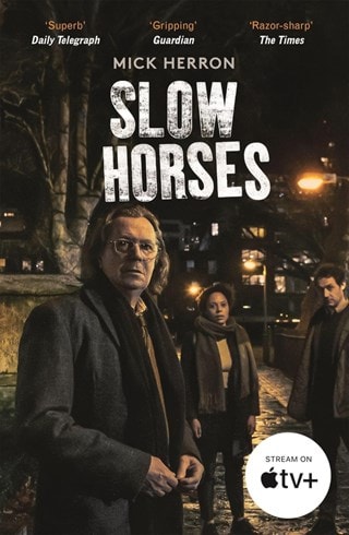 Slow Horses: Slough House Book 1 (TV Tie In) Paperback By Mick Herron