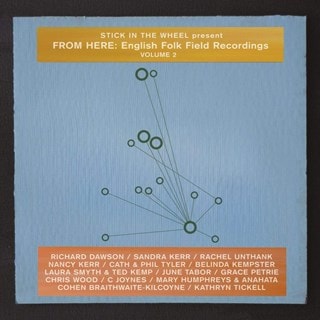 Stick in the Wheel Present: From Here: English Folk Field Recordings - Volume 2