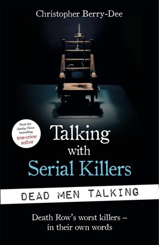 Dead Men Talking: Talking With Serial Killers Paperback By Christopher Berry-Dee