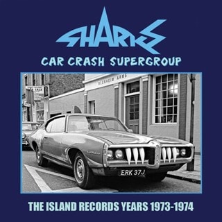 Car Crash Supergroup: The Island Records Years 1973-1974