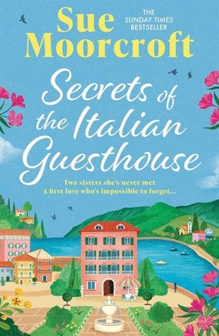 Secrets Of The Italian Guesthouse: The Italian Legacy 1 Paperback By Sue Moorcraft