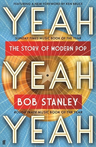 Yeah Yeah Yeah: The Story of Modern Pop Paperback By Bob Stanley
