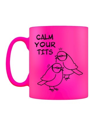 Calm Your Tits Neon Pink Mug