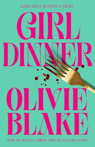 Girl Dinner Hardback By Olivie Blake