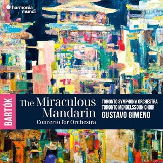 Bartók: The Miraculous Mandarin/Concerto for Orchestra