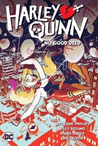 Harley Quinn Vol 1: No Good Deed Phillips, Stephanie