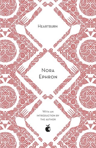 Heartburn: 40th Anniversary Edition Paperback By Nora Ephron
