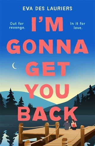 Im Gonna Get You Back Paperback By Lauriers Eva Des