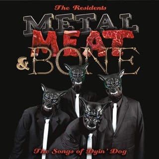 Metal, Meat & Bone: The Songs of Dyin' Dog