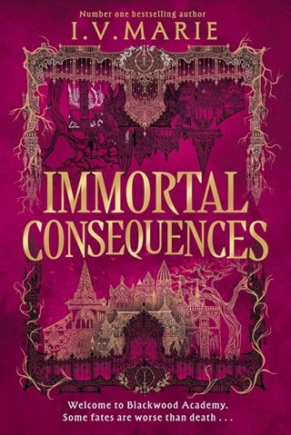Immortal Consequences: The Souls of Blackwood Academy 1 Paperback By I.V. Marie