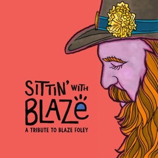 Sittin' With Blaze: A Tribute to Blaze Foley