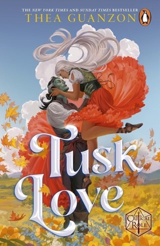 Tusk Love: Critical Role Book 1 Paperback By Thea Guanzon