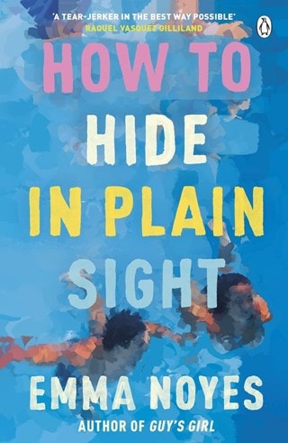 How To Hide In Plain Sight Paperback By Emma Noyes
