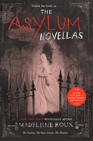 The Asylum Novellas: The Scarlets, The Bone Artists, The Warden Paperback By Madeleine Roux